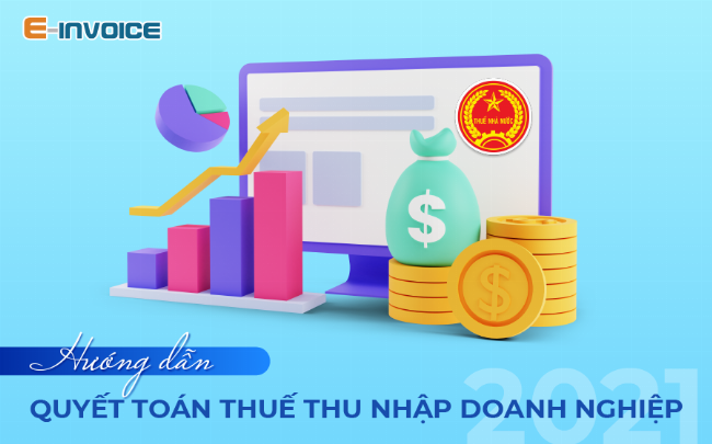 Hướng dẫn chi tiết quyết toán thuế TNDN năm 2019: Những điều cần biết